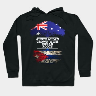 Australian Grown With Cuban Roots - Gift for Cuban With Roots From Cuba Hoodie